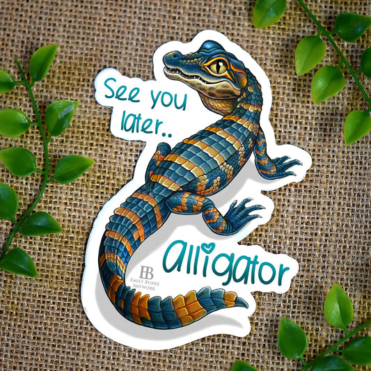 See You Later Alligator Sticker