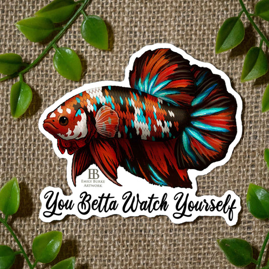 Betta Watch Yourself Sticker